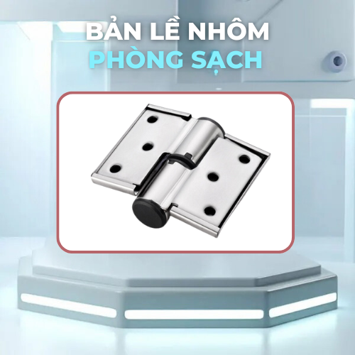 Bản lề nhôm phòng sạch